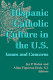 Hispanic Catholic culture in the U.S. : issues and concerns /