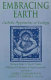 Embracing earth : Catholic approaches to ecology /