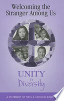 Welcoming the stranger among us : unity in diversity ; a statement of the U.S. Catholic Bishops /