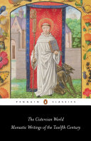 The Cistercian world : monastic writings of the twelfth century /