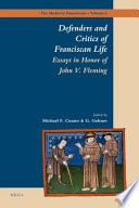 Defenders and critics of Franciscan life : essays in honor of John V. Fleming /