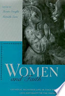 Women and faith : Catholic religious life in Italy from late antiquity to the present /