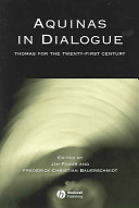 Aquinas in dialogue : Thomas for the twenty-first century /