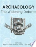 Archaeology : the widening debate /
