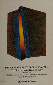 Interpreting space : GIS and archaeology /