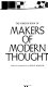 The Horizon book of makers of modern thought.