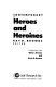 Contemporary heroes and heroines /