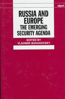 Russia and Europe : the emerging security agenda /