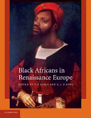 Black Africans in Renaissance Europe /