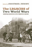 The legacies of two world wars : European societies in the twentieth century /