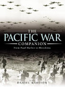 The Pacific war companion : from Pearl Harbor to Hiroshima /