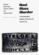 Nazi mass murder : a documentary history of the use of poison gas /