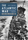 The Atlantic war remembered : an oral history collection /