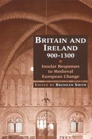 Britain and Ireland, 900-1300 : insular responses to medieval European change /