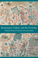 Renaissance culture and the everyday /