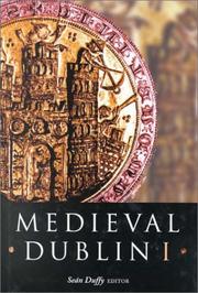 Medieval Dublin I : proceedings of the Friends of Medieval Dublin symposium 1999 /