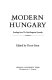 Modern Hungary : readings from the New Hungarian quarterly /
