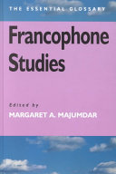 Francophone studies : the essential glossary /