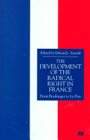 The development of the Radical Right in France : from Boulanger to Le Pen /