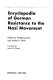 Encyclopedia of German resistance to the Nazi movement /