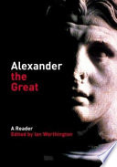 Alexander the Great : a reader /