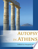 Autopsy in Athens : recent archaeological research on Athens and Attica /