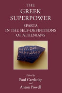 The Greek superpower : Sparta in the self-definitions of Athenians /