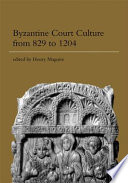 Byzantine court culture from 829 to 1204 /