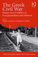 The Greek Civil War : essays on a conflict of exceptionalism and silences /