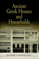 Ancient Greek houses and households : chronological, regional, and social diversity /