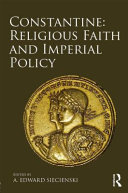 Constantine : religious faith and imperial policy /