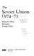 The Soviet Union, 1974-75 : domestic policy, economics, foreign policy /