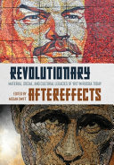 Revolutionary aftereffects : material, social, and cultural legacies of 1917 in Russia today /