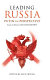 Leading Russia--Putin in perspective : essays in honour of Archie Brown /
