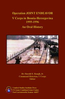 V Corps in Bosnia-Herzegovina, 1995-1996 : an oral history /