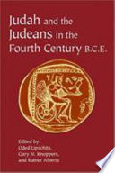 Judah and the Judeans in the fourth century B.C.E. /