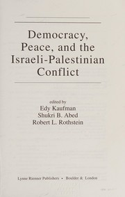 Democracy, peace, and the Israeli-Palestinian conflict /