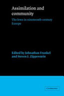 Assimilation and community : the Jews in nineteenth-century Europe /