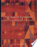 The Jews of Kurdistan : daily life, customs, arts and crafts /