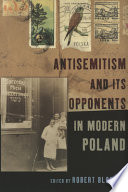 Antisemitism and its opponents in modern Poland /