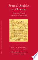 From al-Andalus to Khurasan : documents from the medieval Muslim world /