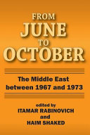 From June to October : the Middle East between 1967 and 1973 /