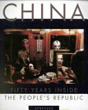 China : fifty years inside the People's Republic /