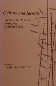 Culture and identity : Japanese intellectuals during the interwar years /