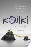 The Kojiki : an account of ancient matters /