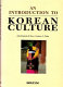 An introduction to Korean culture /