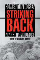 Striking back : combat in Korea, March-April 1951 /