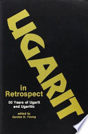 Ugarit in retrospect : fifty years of Ugarit and Ugaritic /