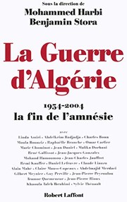 La guerre d'Algérie : 1954-2004, la fin de l'amnésie /