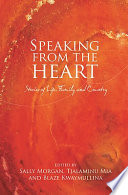 Speaking from the heart : stories of life, family and country /